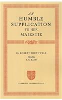An Humble Supplication to her Maiestie