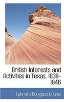 British Interests and Activities in Texas, 1838-1846