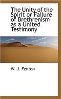 The Unity of the Spirit or Failure of Brethrenism as a United Testimony