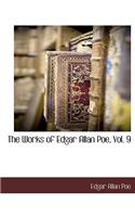 The Works of Edgar Allan Poe, Vol. 9