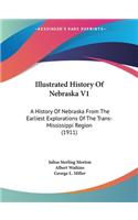 Illustrated History Of Nebraska V1
