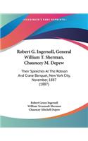 Robert G. Ingersoll, General William T. Sherman, Chauncey M. Depew