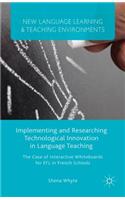Implementing and Researching Technological Innovation in Language Teaching