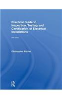 Practical Guide to Inspection, Testing and Certification of Electrical Installations