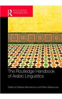 The Routledge Handbook of Arabic Linguistics