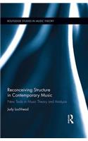 Reconceiving Structure in Contemporary Music