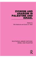 Zionism and Arabism in Palestine and Israel (RLE Israel and Palestine)