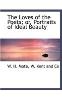 The Loves of the Poets; Or, Portraits of Ideal Beauty