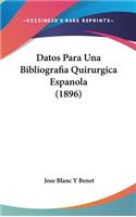 Datos Para Una Bibliografia Quirurgica Espanola (1896)