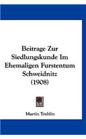 Beitrage Zur Siedlungskunde Im Ehemaligen Furstentum Schweidnitz (1908)