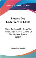 Present-Day Conditions in China