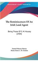 The Reminiscences of an Irish Land Agent