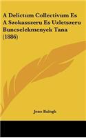 A Delictum Collectivum Es A Szokasszeru Es Uzletszeru Buncselekmenyek Tana (1886)