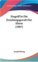 Eingriff in Die Erziehungsgewalt Der Eltern (1907)