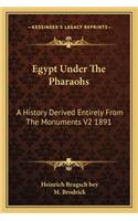 Egypt Under The Pharaohs