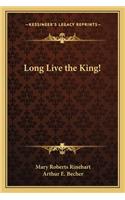 Long Live the King!