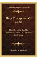 Three Conceptions Of Mind
