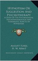 Hypnotism Or Suggestion And Psychotherapy