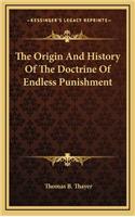 The Origin And History Of The Doctrine Of Endless Punishment