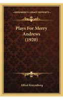 Plays For Merry Andrews (1920)