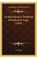 An Introductory Textbook of Inductive Logic (1916)