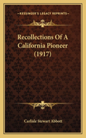 Recollections of a California Pioneer (1917)