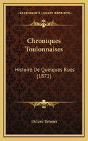 Chroniques Toulonnaises: Histoire De Quelques Rues (1872)