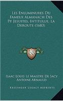 Les Enluminures Du Fameux Almanach Des Pp. Jesuites, Intitulue, La Deroute (1683)