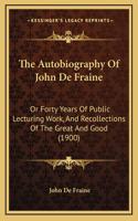 The Autobiography Of John De Fraine