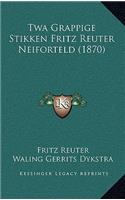Twa Grappige Stikken Fritz Reuter Neiforteld (1870)