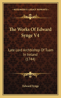 Works Of Edward Synge V4