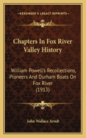 Chapters In Fox River Valley History