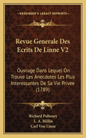 Revue Generale Des Ecrits De Linne V2