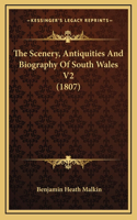 Scenery, Antiquities And Biography Of South Wales V2 (1807)