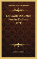 Novelle Di Gentile Sermini Da Siena (1874)