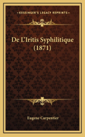 De L'Iritis Syphilitique (1871)