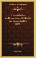 Franzosisches Im Mecklenburgischen Platt Und In Den Nachbardialekten (1898)