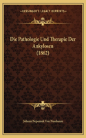 Die Pathologie Und Therapie Der Ankylosen (1862)