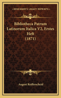 Bibliotheca Patrum Latinorum Italica V2, Erstes Heft (1871)