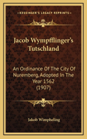 Jacob Wympfflinger's Tutschland
