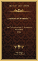 Arithmetica Universalis V1: Sive De Compositione Et Resolutione Arithmetica (1761)