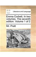 Emma Corbett. In two volumes. The seventh edition. Volume 1 of 2