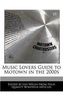 Music Lovers Guide to Motown in the 2000s