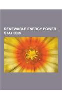 Renewable Energy Power Stations: Geothermal Power Stations, Hydroelectric Power Stations, Renewable Power Plant Stubs, Solar Power Stations, Tidal POW(English)
