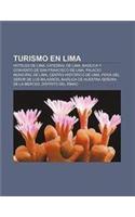 Turismo En Lima: Hoteles de Lima, Catedral de Lima, Basilica y Convento de San Francisco de Lima, Palacio Municipal de Lima(Spanish)