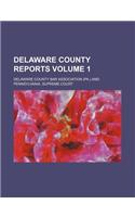 Delaware County Reports Volume 1