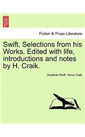 Swift, Selections from his Works. Edited with life, introductions and notes by H. Craik.