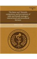 The Fairer Sex? Warmth, Competence and Perceptions of Male and Female Managers' Interactional and Procedural Fairness.