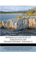 Apparatus Criticus Et Exegeticus Ad Demosthenem, Volume 4