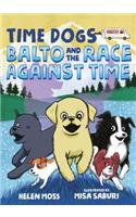 Time Dogs: Balto and the Race Against Time: (Time Dogs)